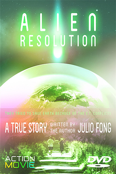 Alien Resolution Movie From Julio Fong